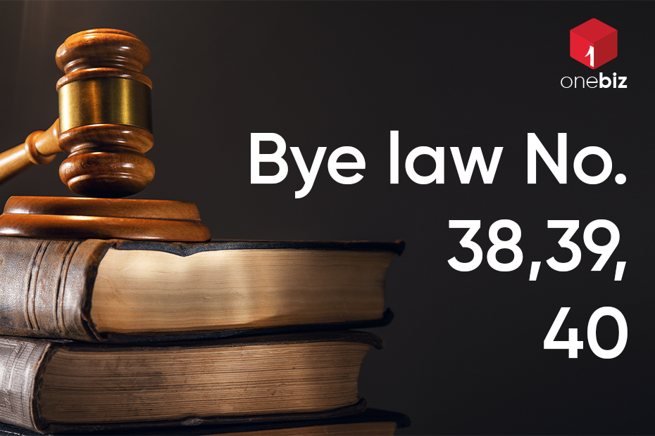 onebiz blog Bye Law No. 38,39,40